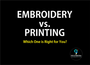 Embroidery vs Printing