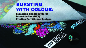 Bursting with Color: Exploring the Benefits of Direct-to-Film (DTF) Printing for Vibrant Designs