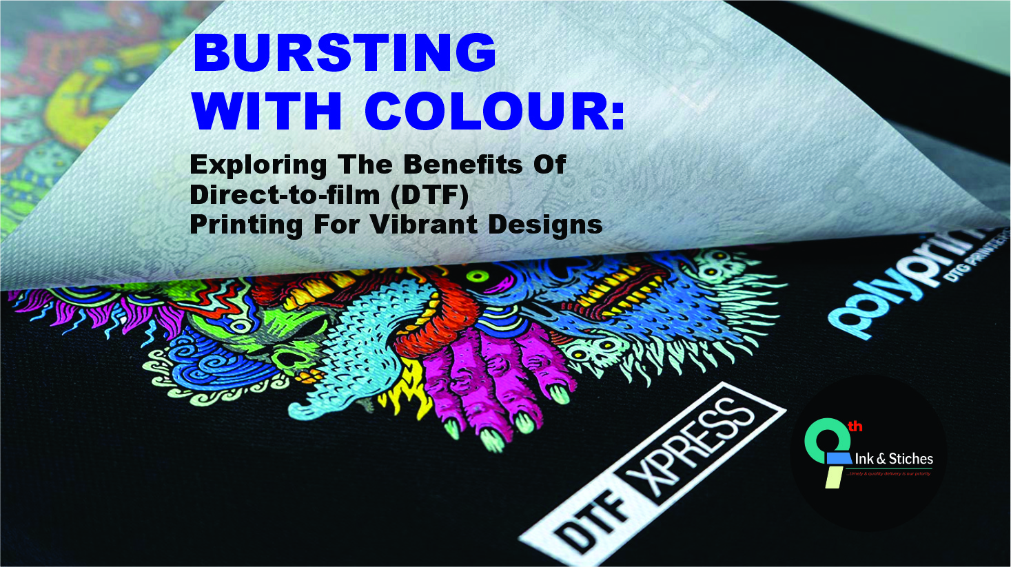 Bursting with Color: Exploring the Benefits of Direct-to-Film (DTF) Printing for Vibrant Designs
