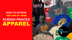 How to Extend the Life of Your Screen Printed Apparel